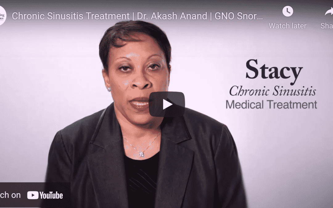 Stacy’s Chronic Sinusitis Treatment at GNO Snoring & Sinus