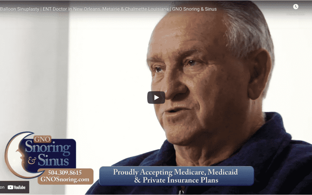 Balloon Sinuplasty | ENT Doctor in New Orleans, Metairie & Chalmette Louisiana | GNO Snoring & Sinus